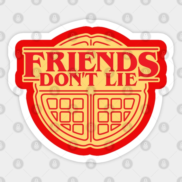 Friends Don't Lie Sticker by DetourShirts